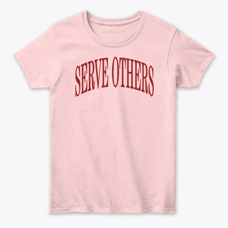 SERVE OTHERS